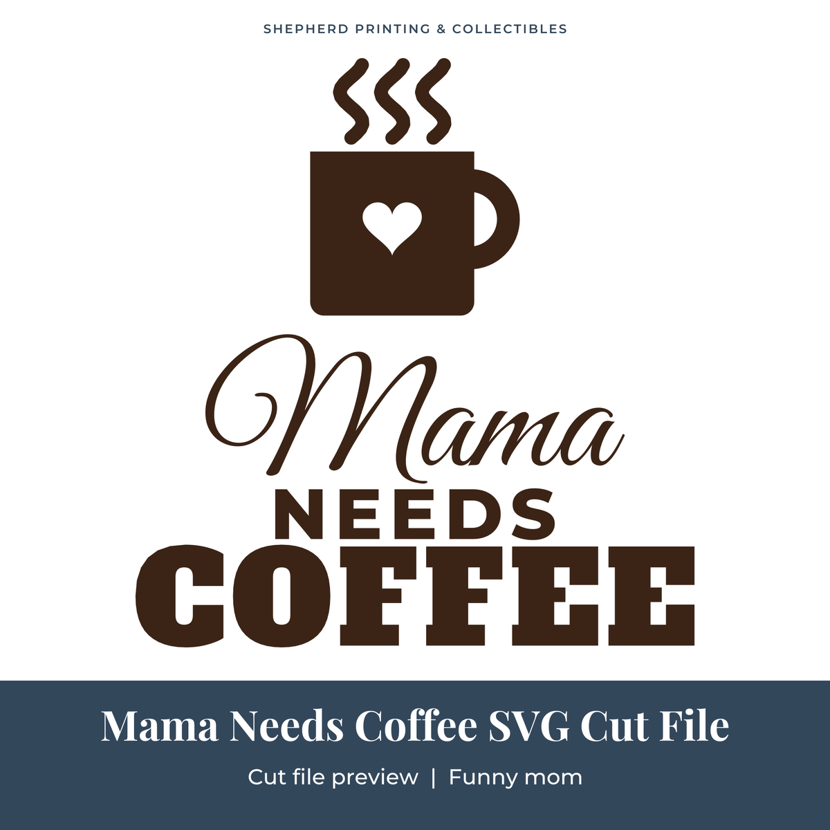 Mama Needs Coffee design