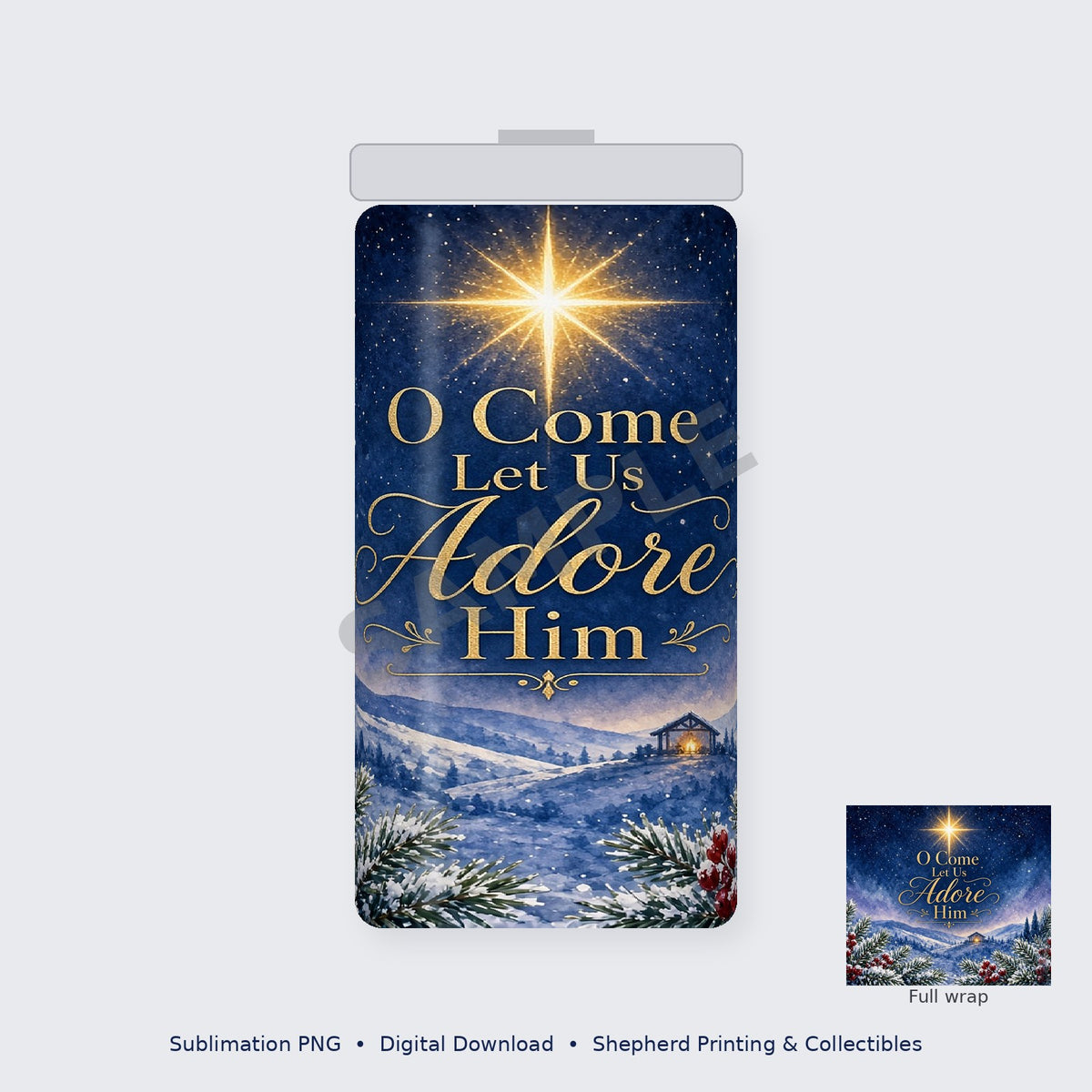 O Come Let Us Adore Him Nativity 20oz Skinny Tumbler Wrap Sublimation PNG – Digital Download